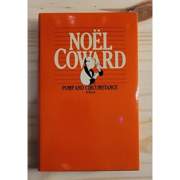 Pomp and Circumstance by Noel Coward 1983 Hardcover - Picture 1 of 5